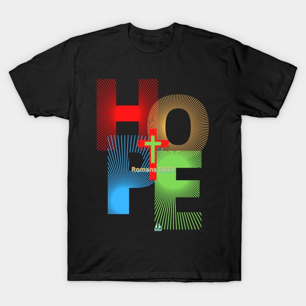 OUR HOPE IS IN JESUS Romans 15:13 Christian Design T-Shirt by ejsulu